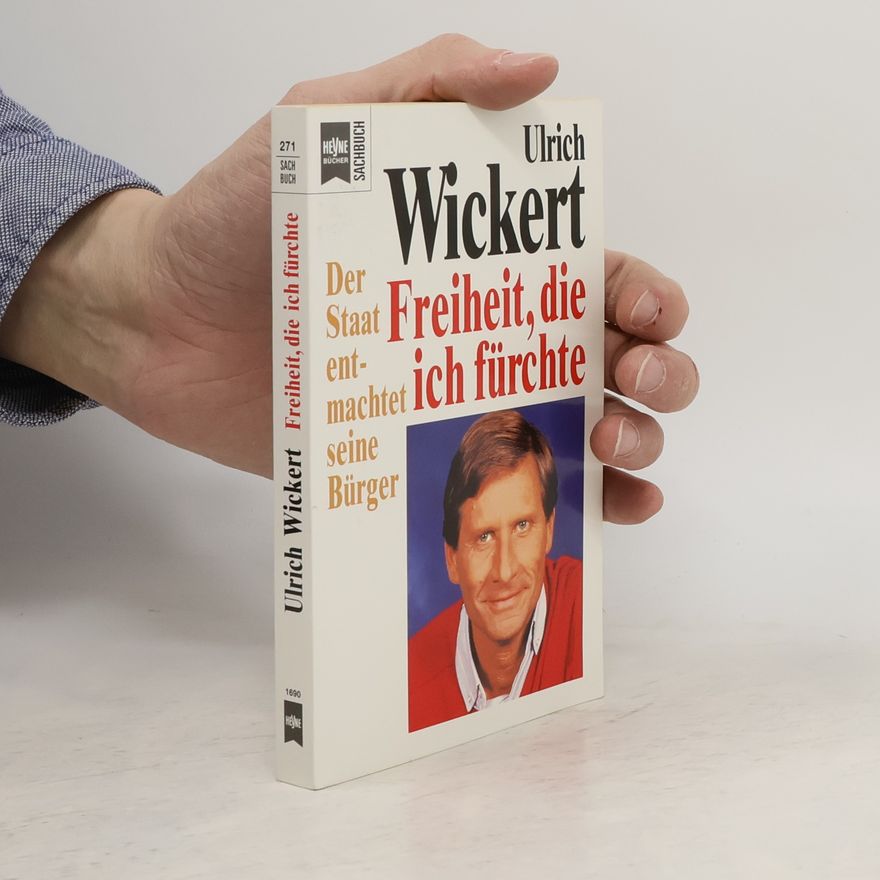 Ulrich Wickert Freiheit, die ich fürchte