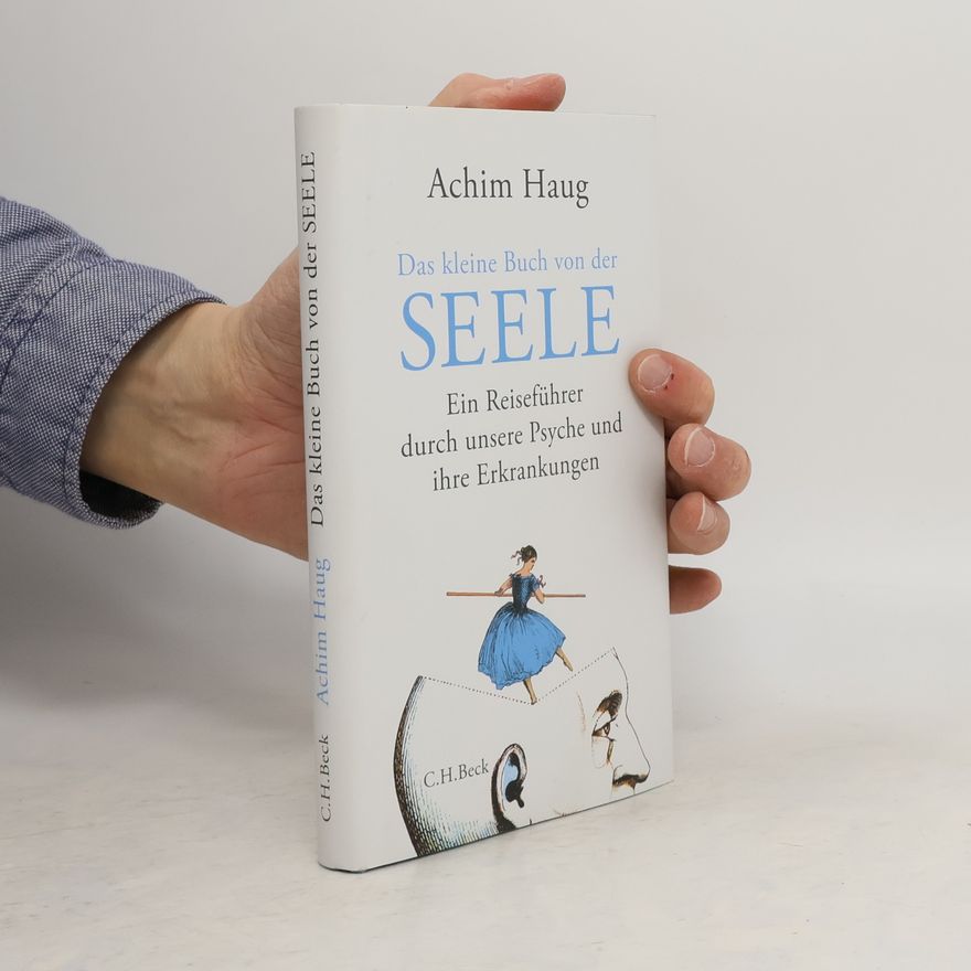 Achim Haug Das kleine Buch von der Seele