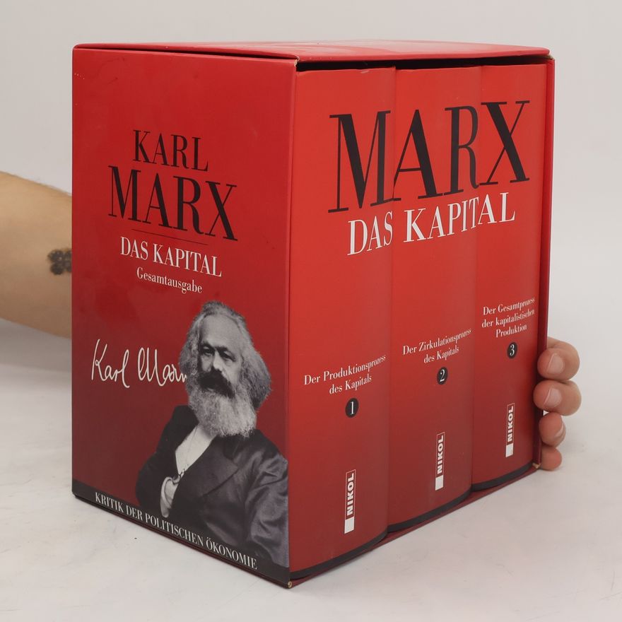 Karl Marx Das Kapital (Vollständige Gesamtausgabe)