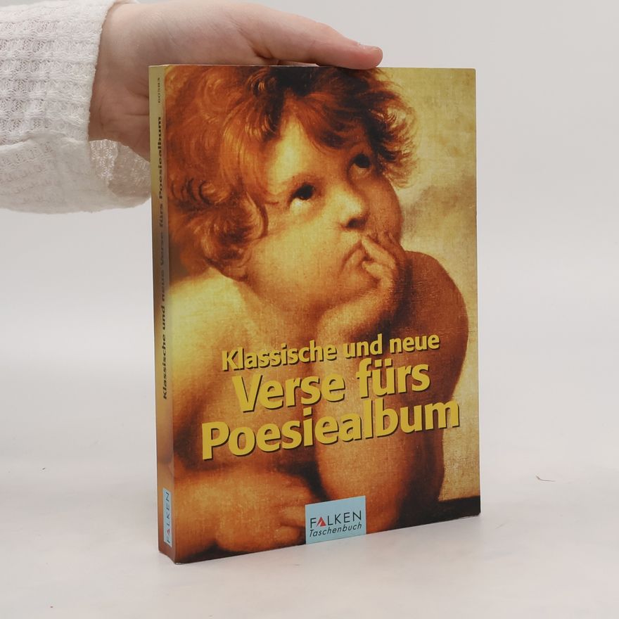 Autorenkollektiv Klassische und neue Verse fürs Poesiealbum