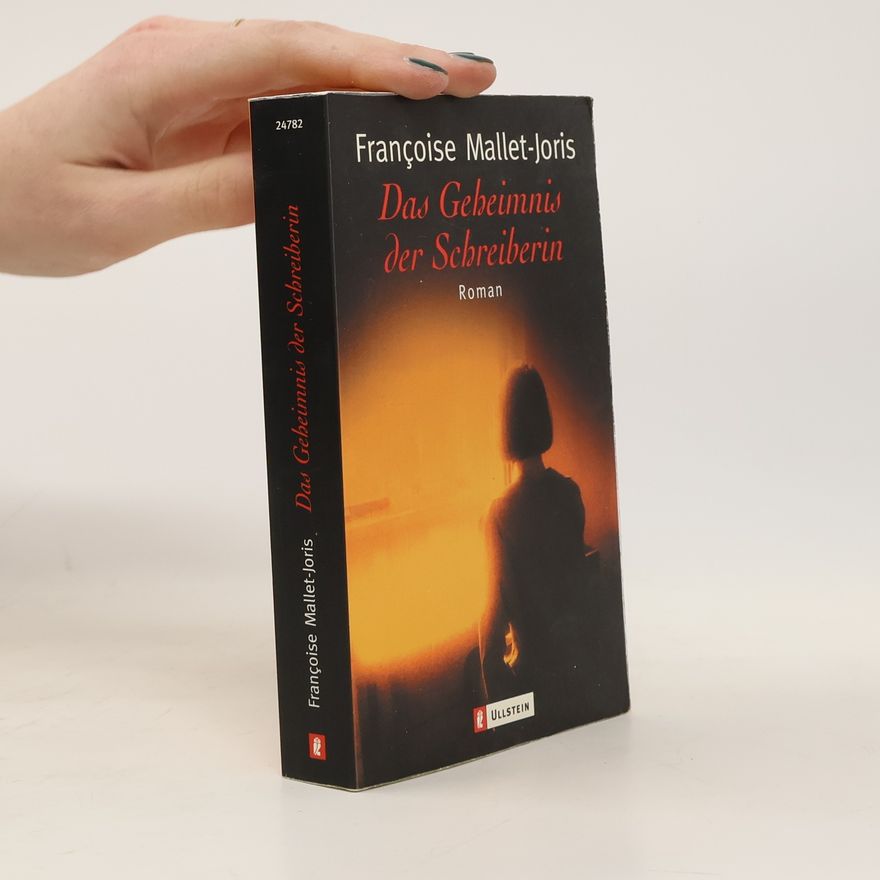 Françoise Mallet-Joris Das Geheimnis der Schreiberin