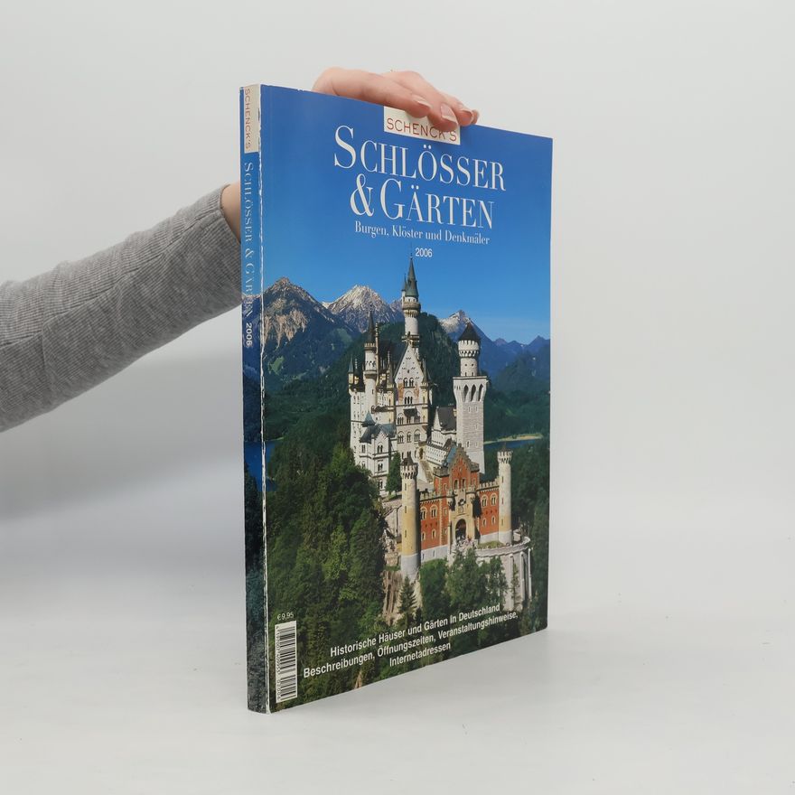 Charlotte Waydelin Schenck's Schlösser und Gärten 2006