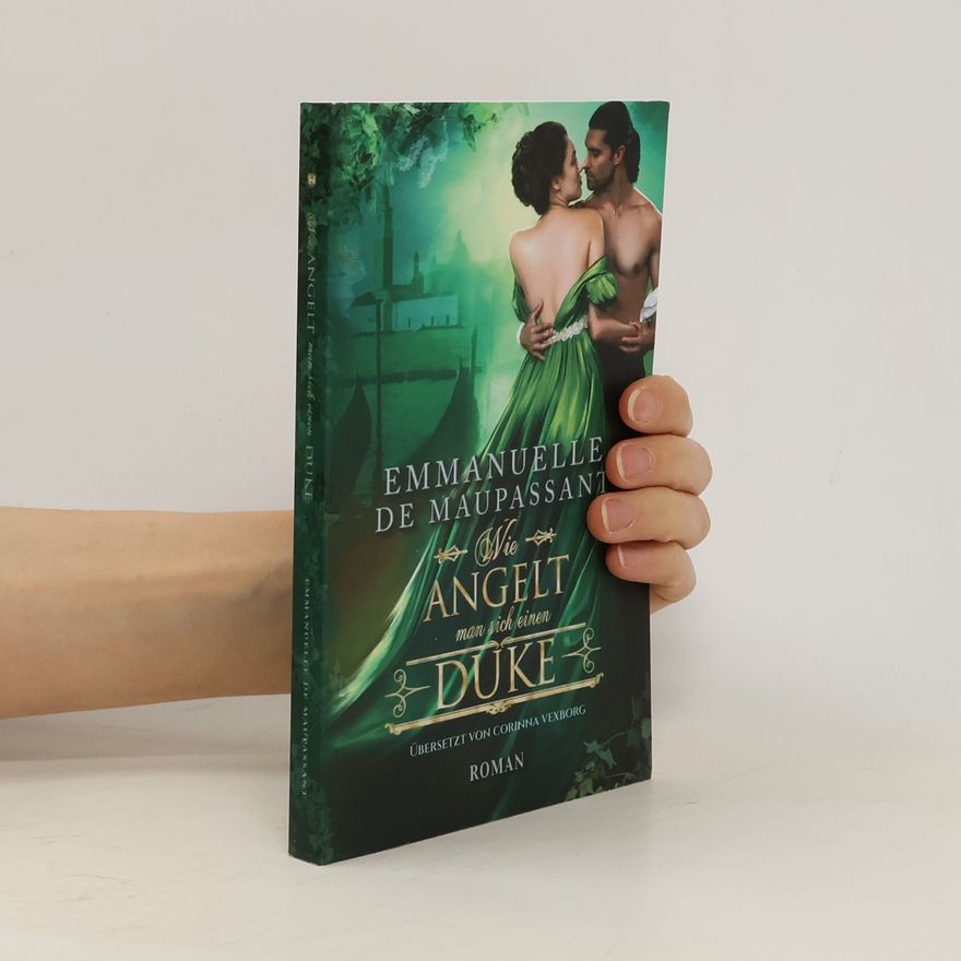 Emmanuelle de Maupassant Wie angelt man sich einen Duke