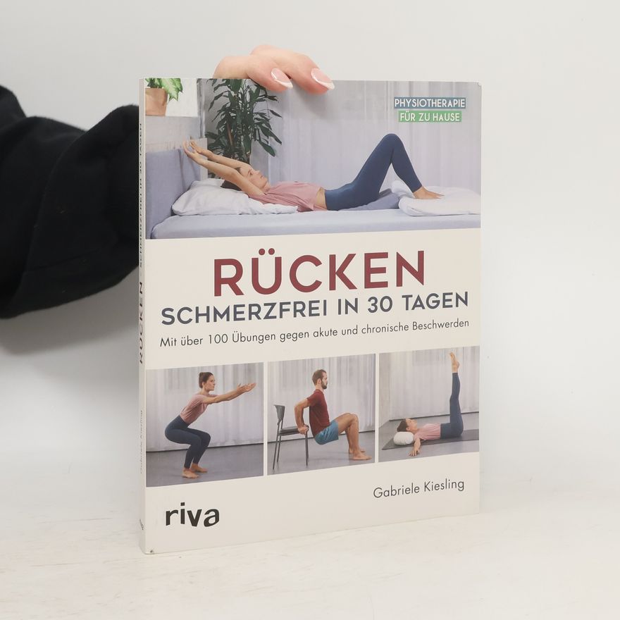 Gabriele Kiesling Rücken - schmerzfrei in 30 Tagen