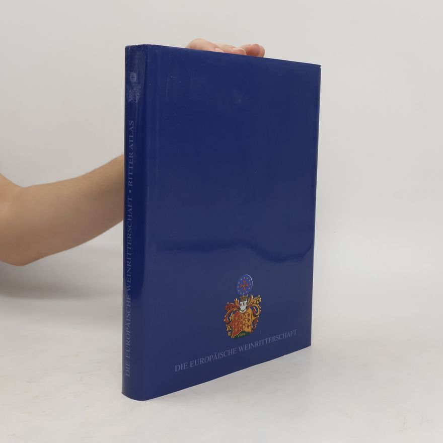 Various authors Die europäische Weinritterschaft. Ritter Atlas