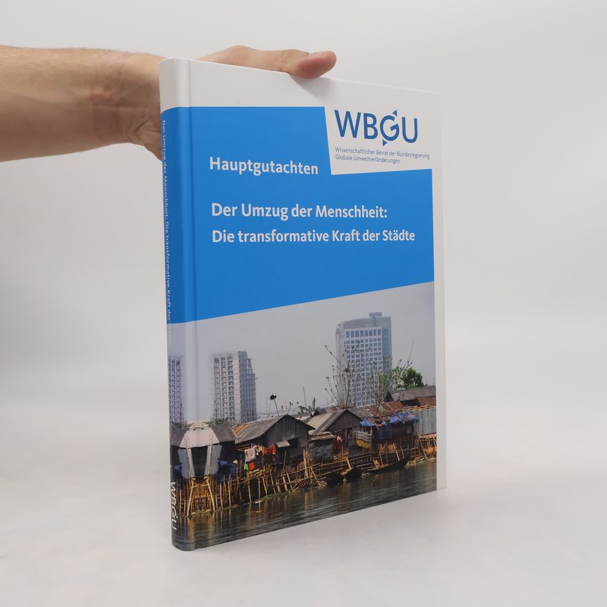 Kolektiv autorů Der Umzug der Menschheit: die transformative Kraft der Städte