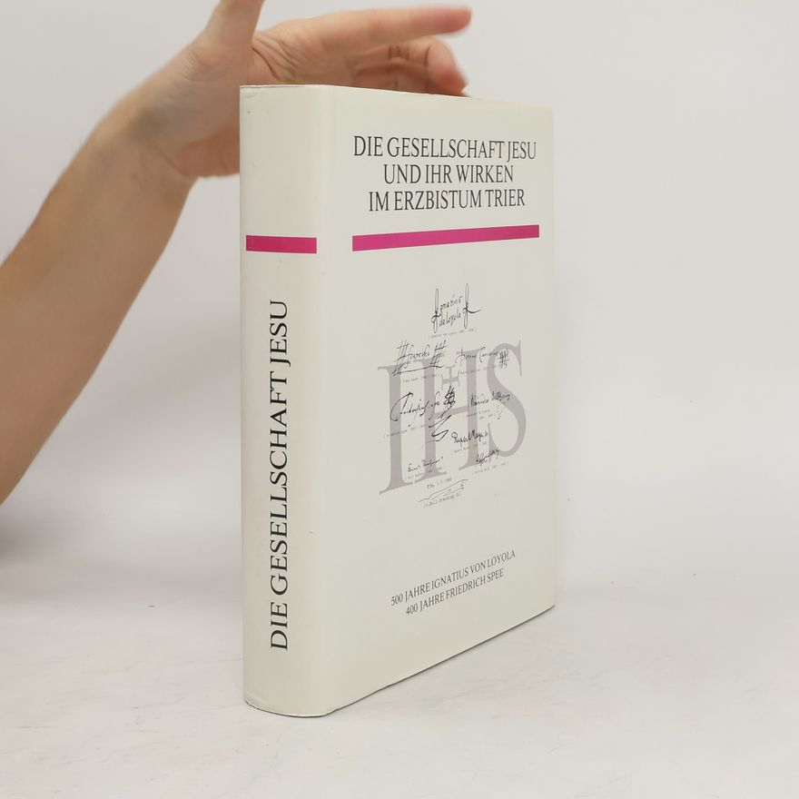Autorenkollektiv Die Gesellschaft Jesu und Ihr Erzbistum Trier