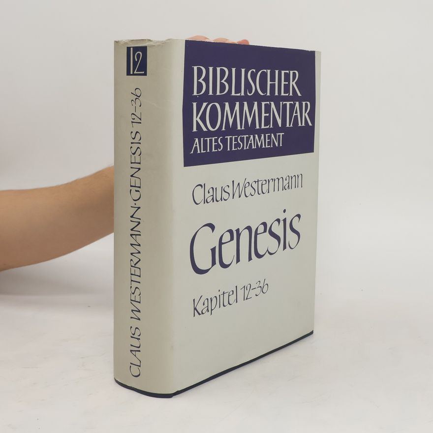 Claus Westermann Biblischer Kommentar altes Testament. Kapitel 12-36
