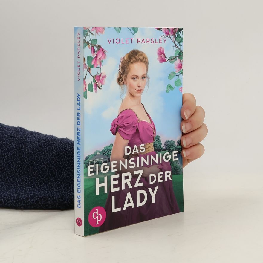 Violet Parsley Das eigensinnige Herz der Lady