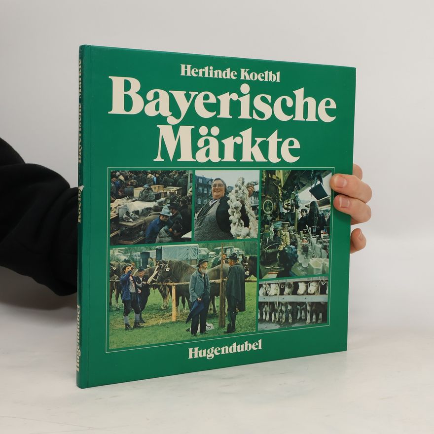 Herlinde Koelbl Bayerische Märkte