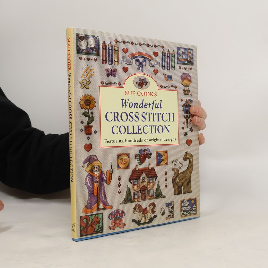 Sue Cook Sue Cook's Wonderful Cross Stitch Collection