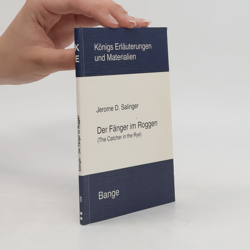 Reiner Poppe Erläuterungen zu Jerome D. Salinger, Der Fänger im Roggen (The catcher in the rye)
