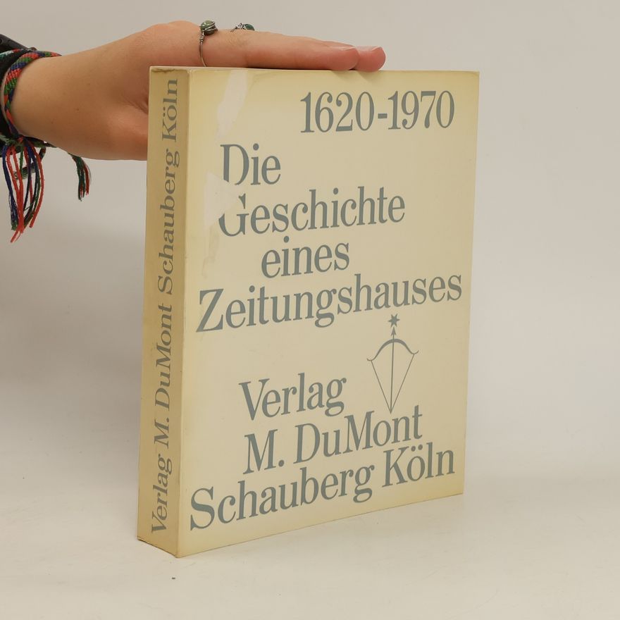 Kolektiv autorů Die Geschichte eines Zeitungshauses 1620-1970