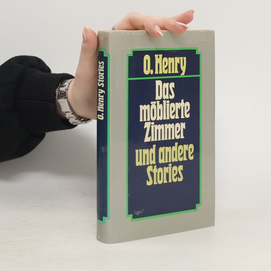 O. Henry Das möblierte Zimmer und andere Stories