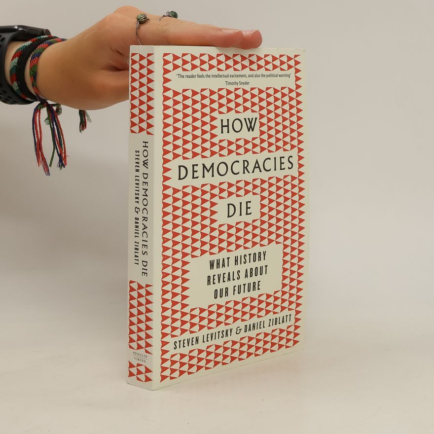 Steven Levitsky How democracies die