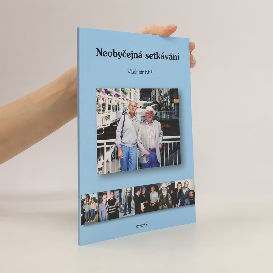 Vladimír Kříž Neobyčejná setkávání