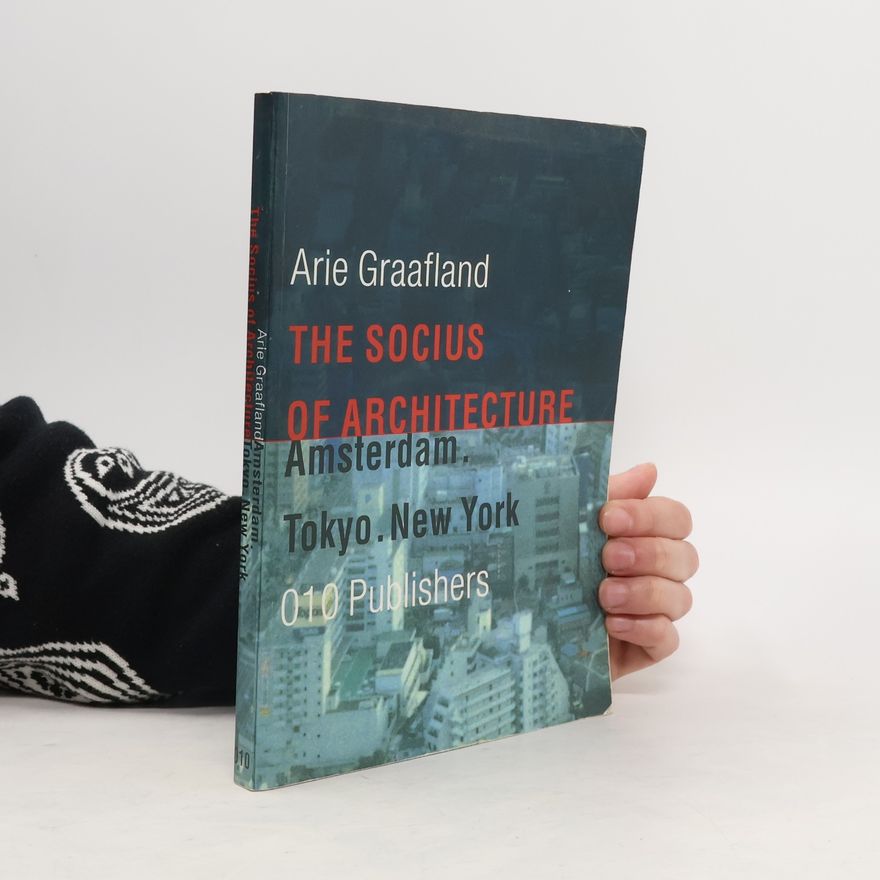 Ad Graafland The Socius of Architecture
