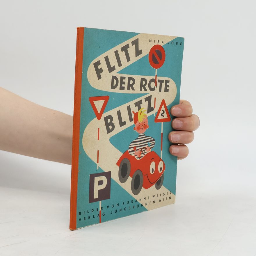 Mira Lobe Flitz der rote Blitz