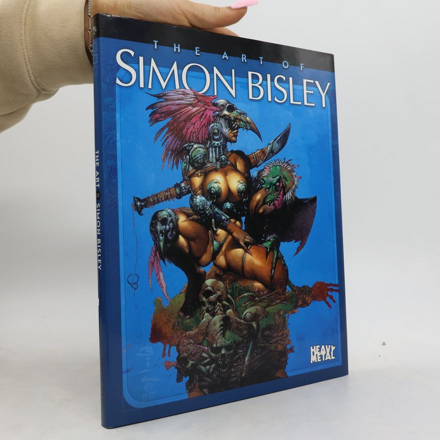 Simon Bisley The Art of Simon Bisley