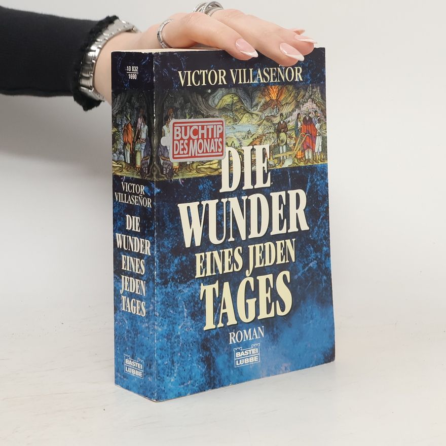 Victor Villaseñor Die Wunder eines jeden Tages