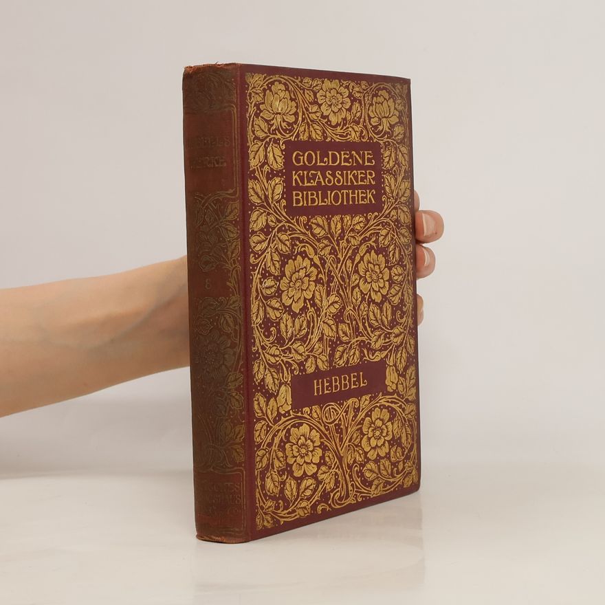 Christian Friedrich Hebbel Goldene Klassiker Bibliothek. Hebbel