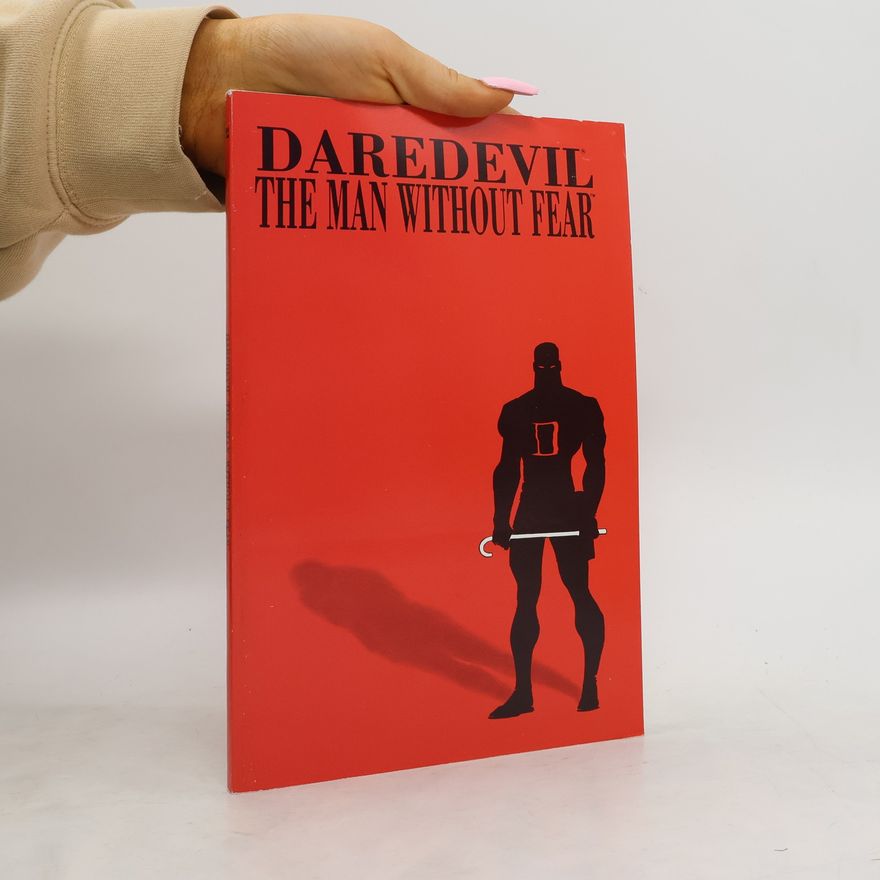 Collectif d'auteurs Daredevil. The Man Without Fear