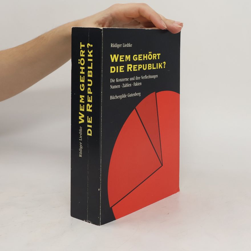 Rüdiger Liedtke Wem gehört die Republik?