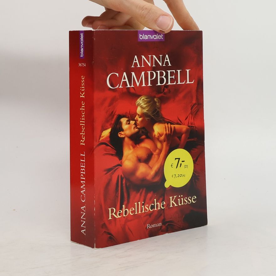 Anna Campbell Rebellische Küsse