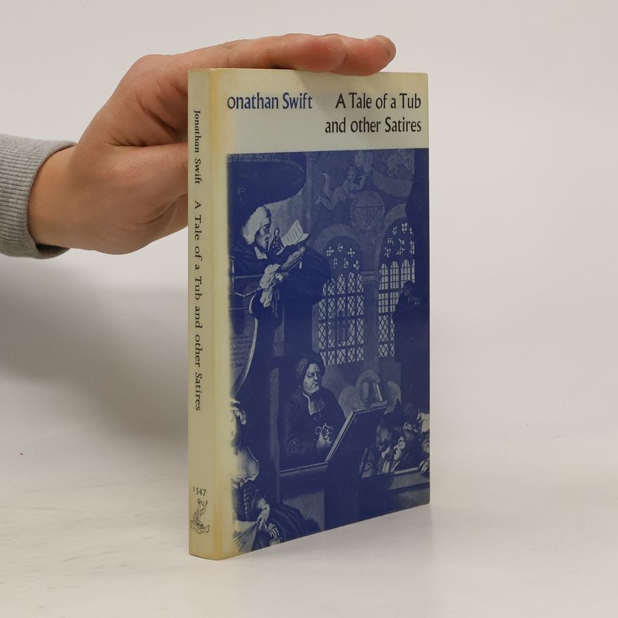 Jonathan Swift A Tale of a Tub and Other Satires