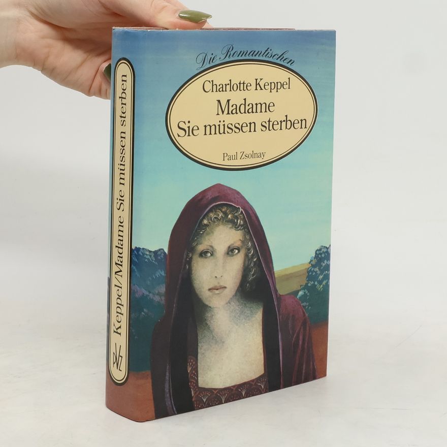 Charlotte Keppel Madame, Sie müssen sterben