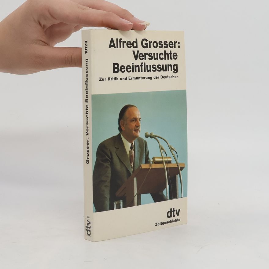 Alfred Grosser Versuchte Beeinflussung