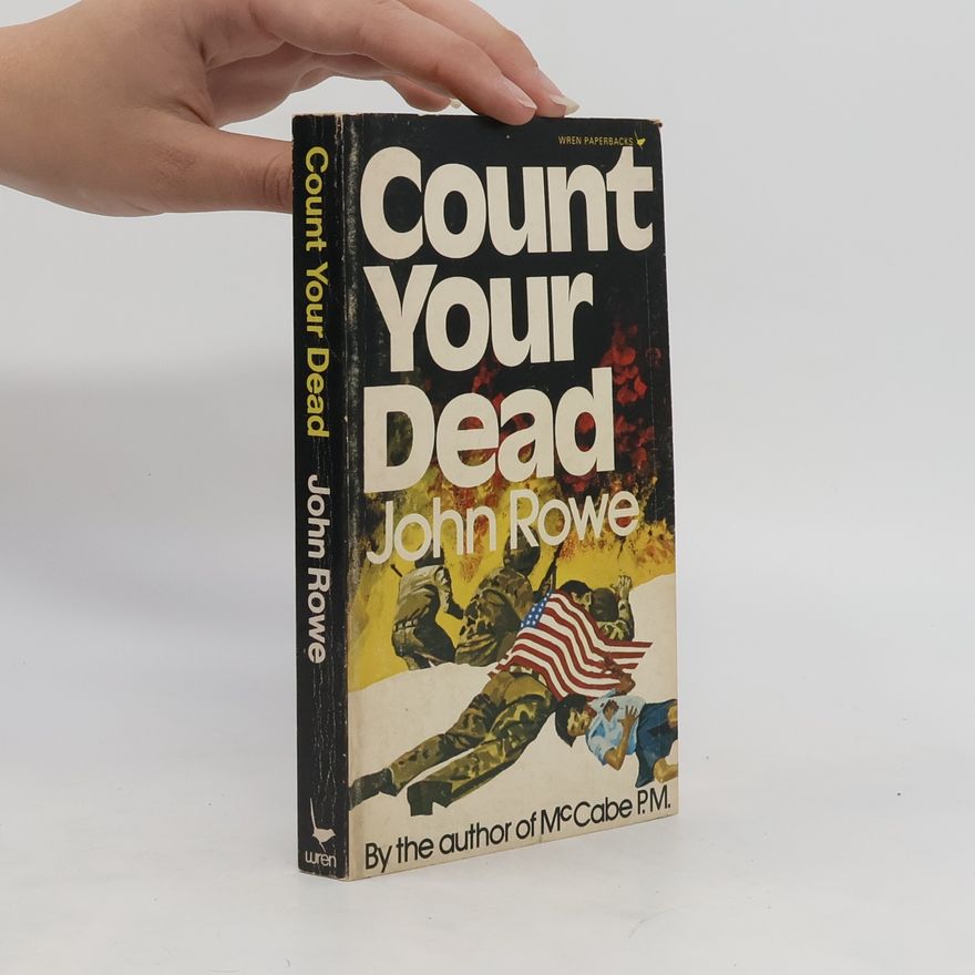 John A. Rowe Count Your Dead