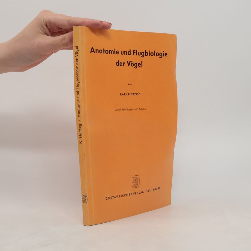 Karl Herzog Anatomie und Flugbiologie der Vögel