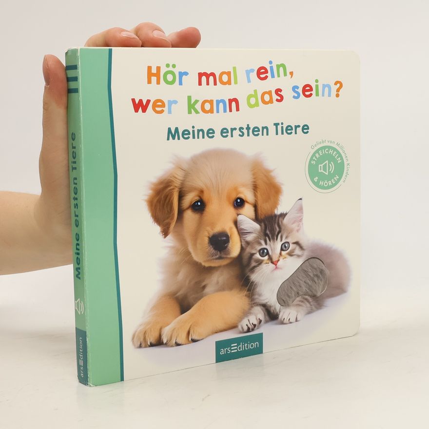 Various authors Hör mal rein, wer kann das sein? Meine ersten Tiere