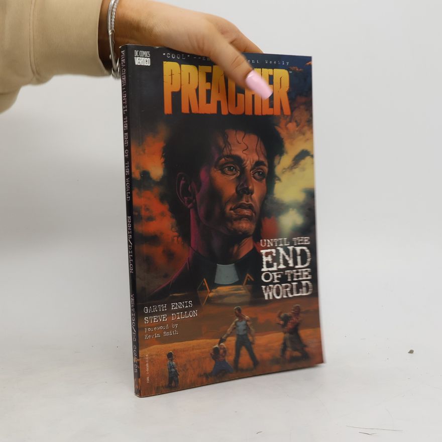 Garth Ennis Preacher. Until the End of the World