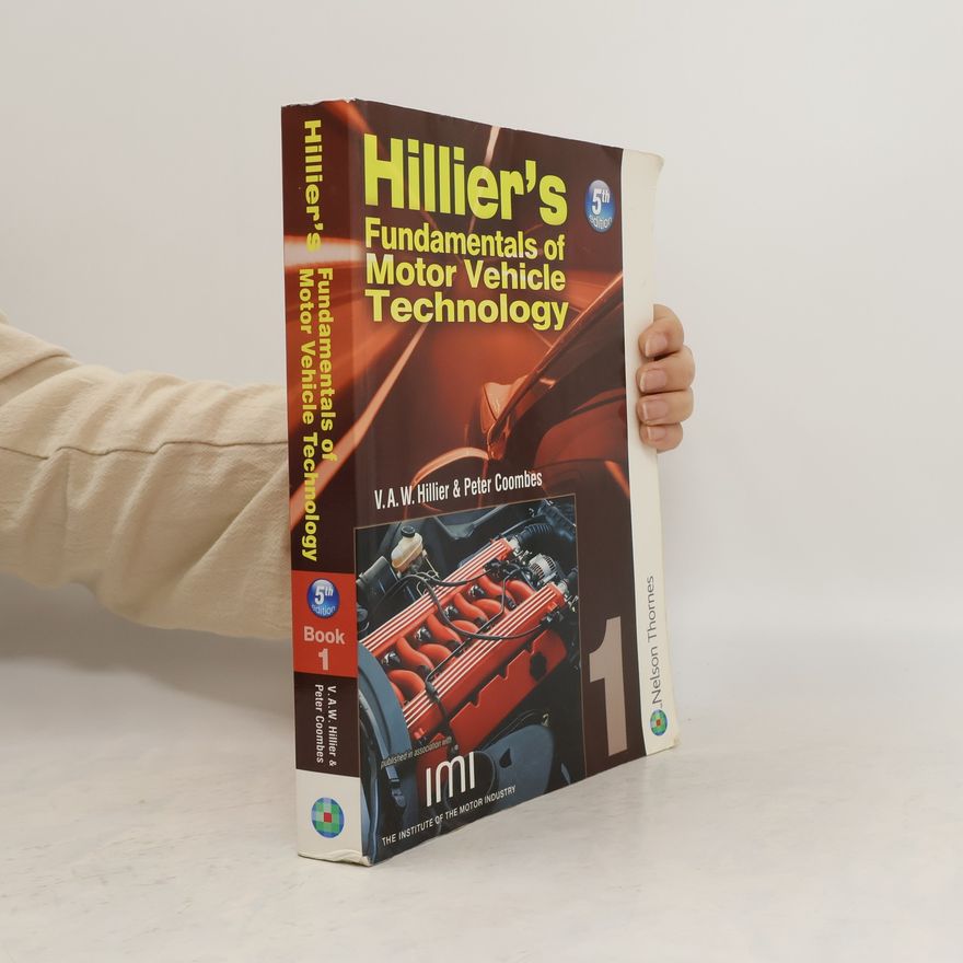 Victor Albert Walter Hillier Hillier's Fundamentals of Motor Vehicle Technology