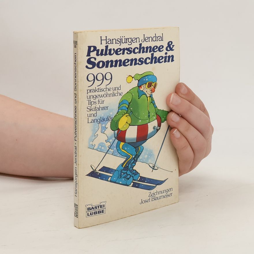 Hansjürgen Jendral Pulverschnee & [und] Sonnenschein