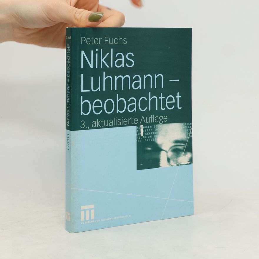 Ralf-Peter Fuchs Niklas Luhmann - beobachtet