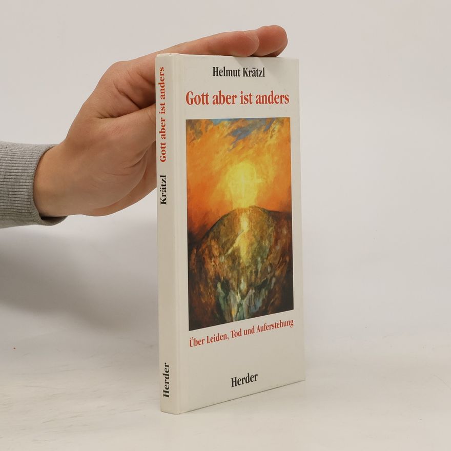 Helmut Krätzl Gott aber ist anders