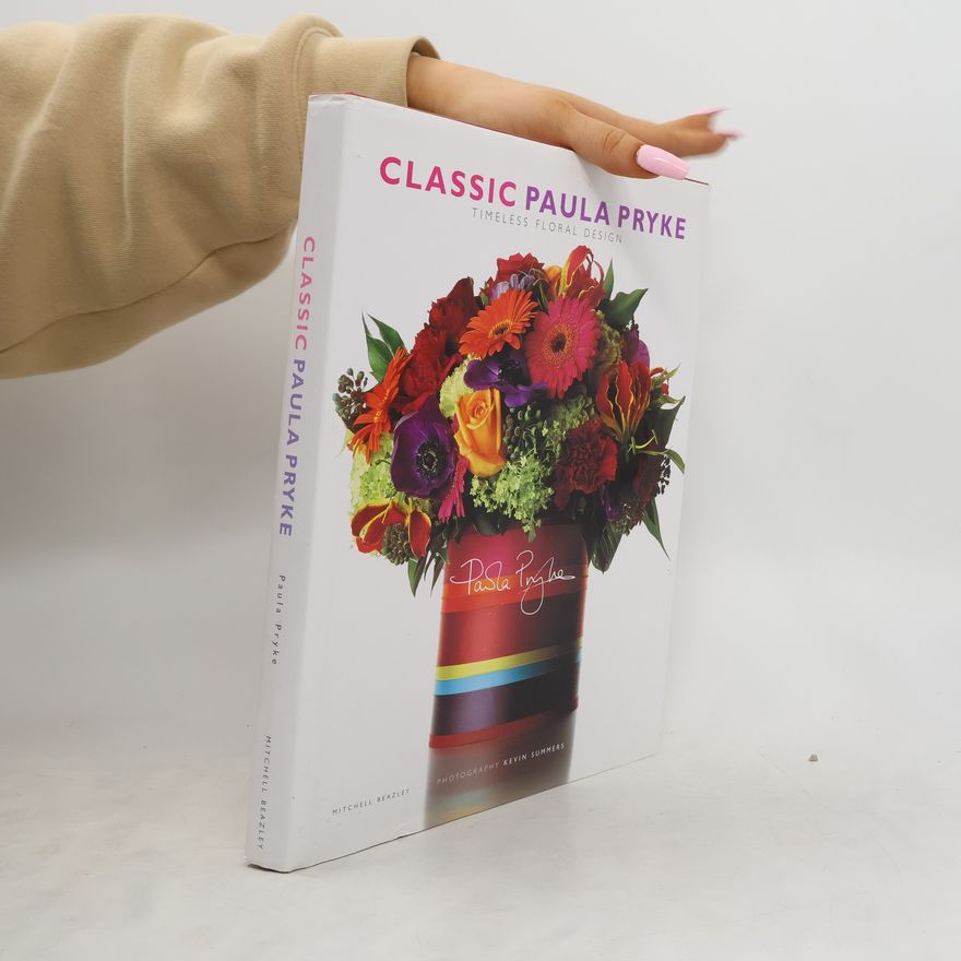 Paula Pryke Classic Floral Design