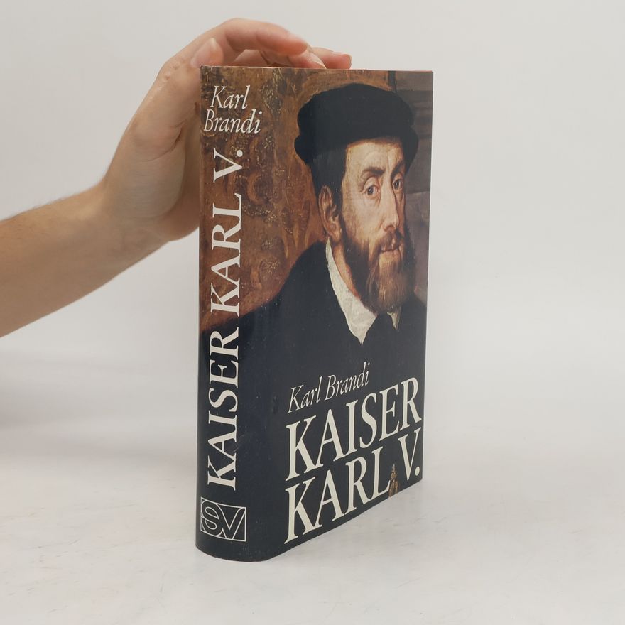 Karl Brandi Kaiser Karl V. [der Fünfte]