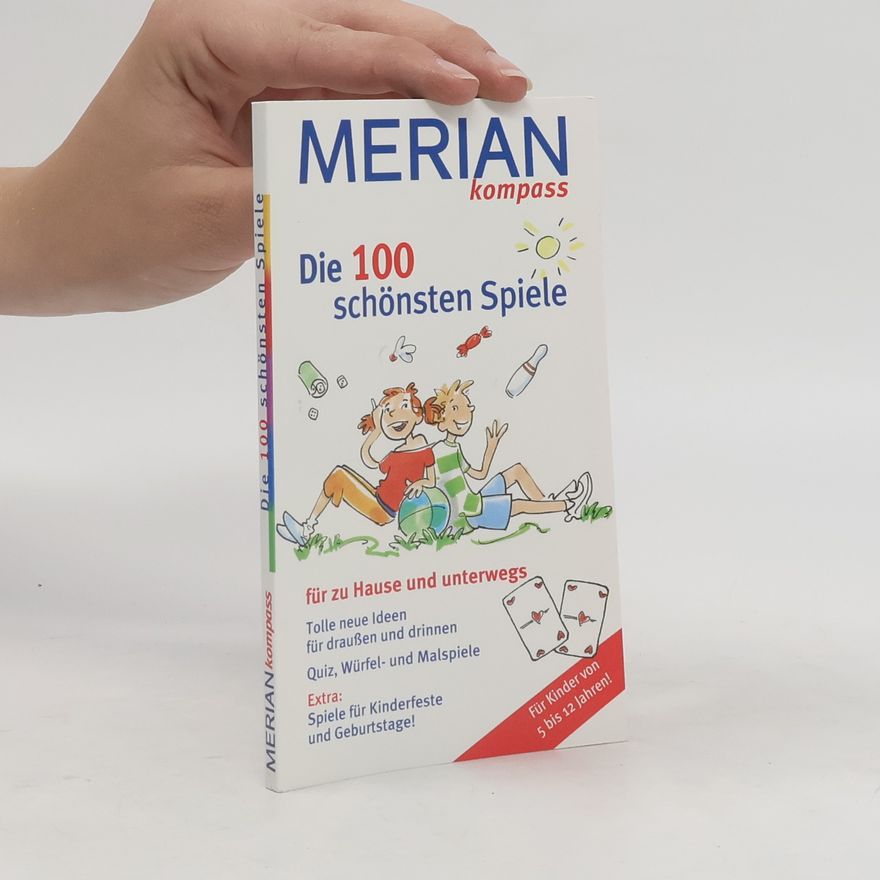 Kolektiv autorů Die 100 schönsten Spiele