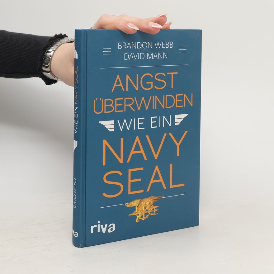 Brandon Webb Angst überwinden wie ein Navy SEAL