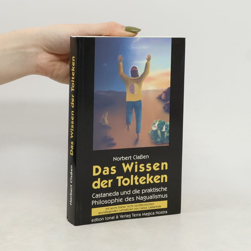 Norbert Clasen Das Wissen der Tolteken