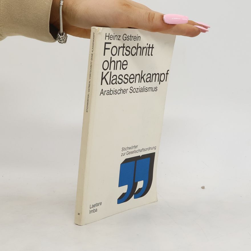 Heinz Gstrein Fortschritt ohne Klassenkampf