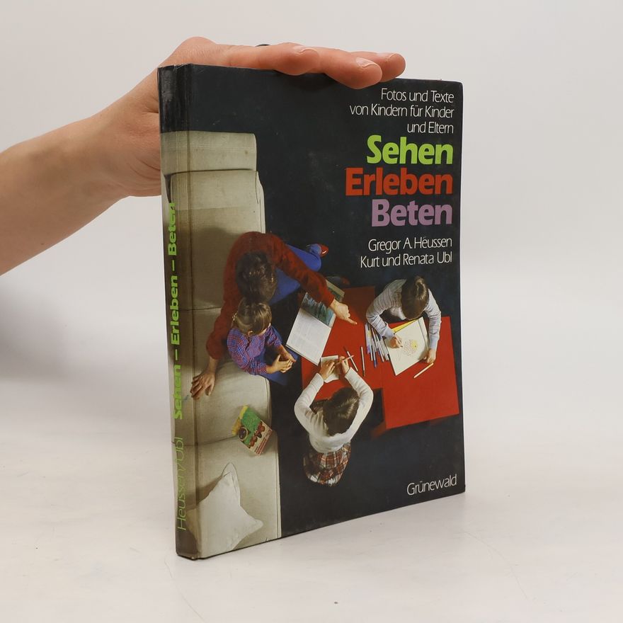 Gregor A. Heussen Sehen, Erleben, Beten