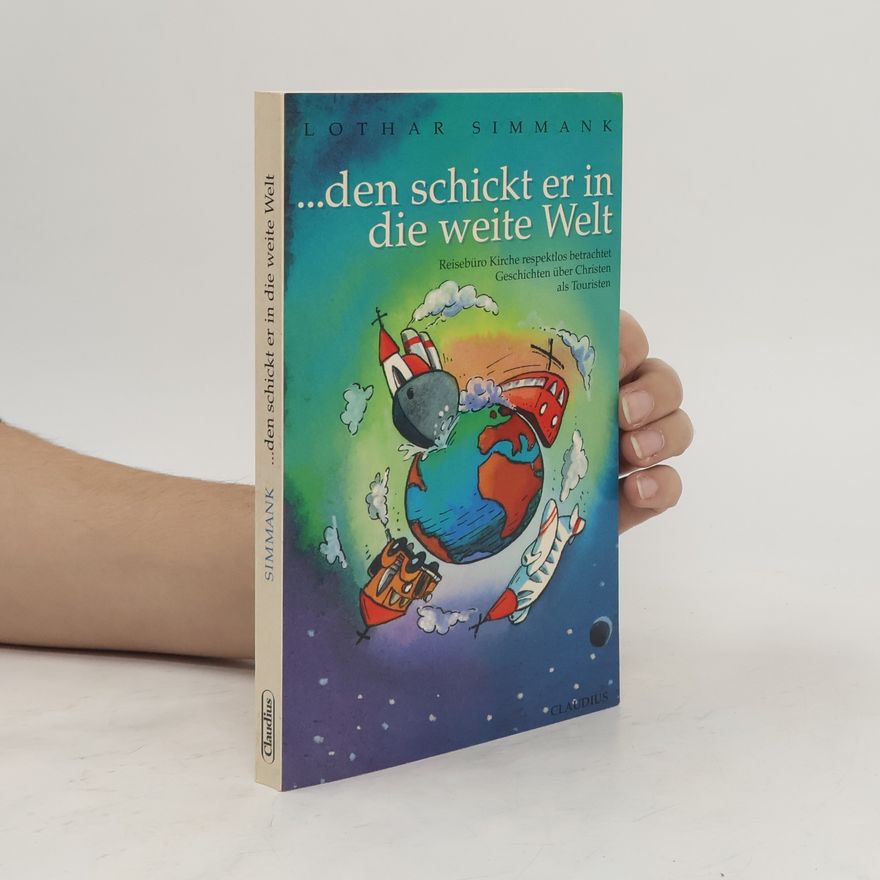 Lothar Simmank ... den schickt er in die weite Welt