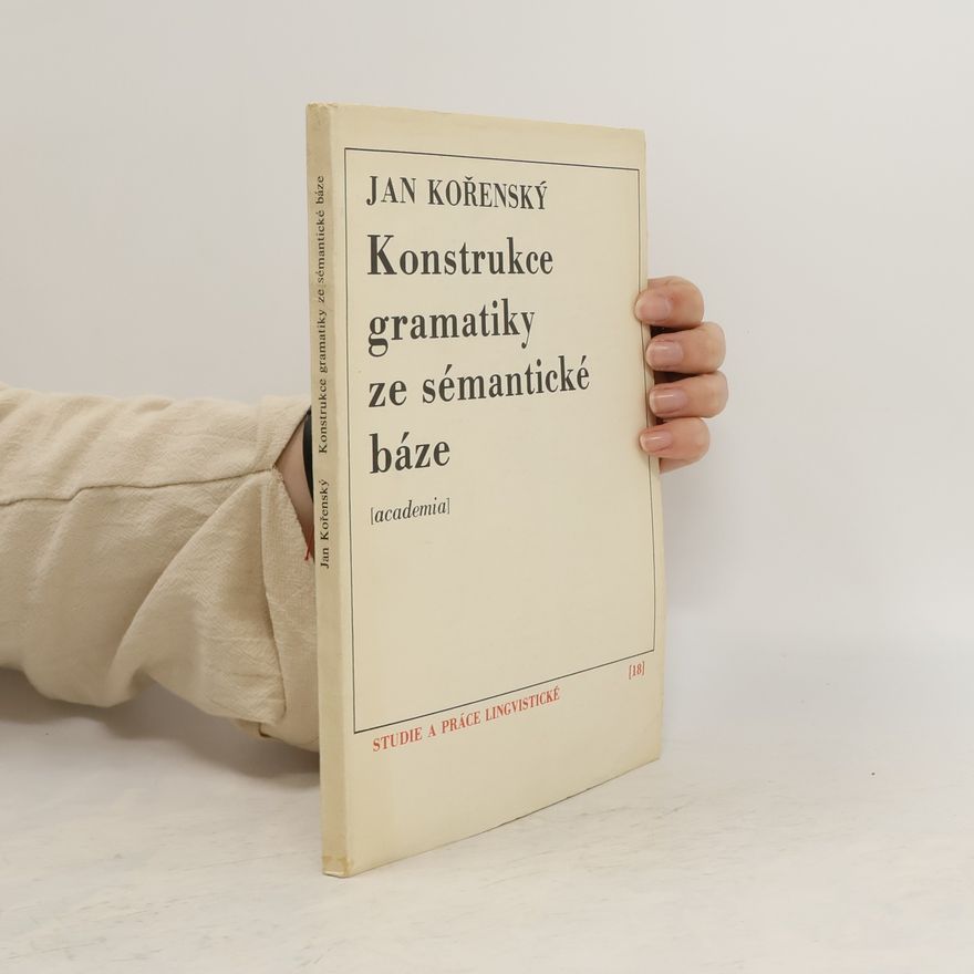 Jan Kořenský Konstrukce gramatiky ze sémantické báze