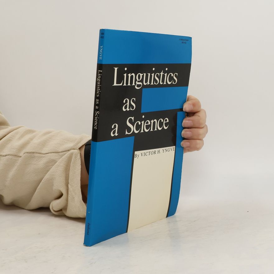 Victor H. Yngve Linguistics As a Science