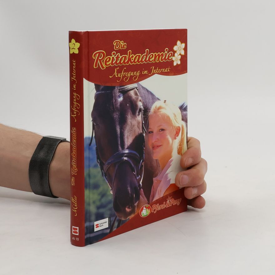 Karin Müller Die Reitakademie - Aufregung im Internat. Band 2